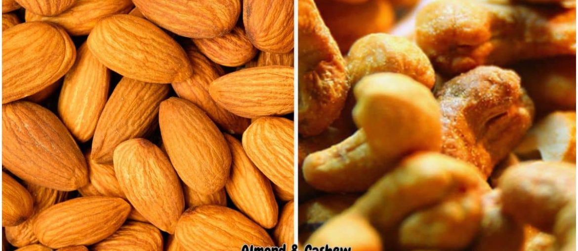 alomnd and cashew nuts